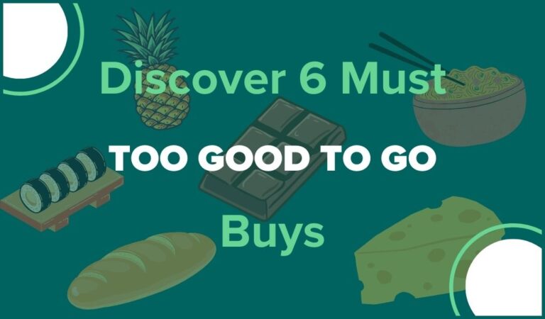 Too Good To Go 6 Best Buys